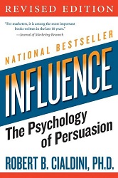 Influence, Psychology of Persuasion by Robert Cialdini