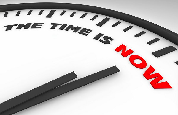 The time is now The time is now