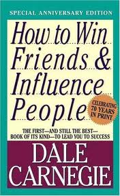 How to Win Friends and Influence People - Dale Carnegie