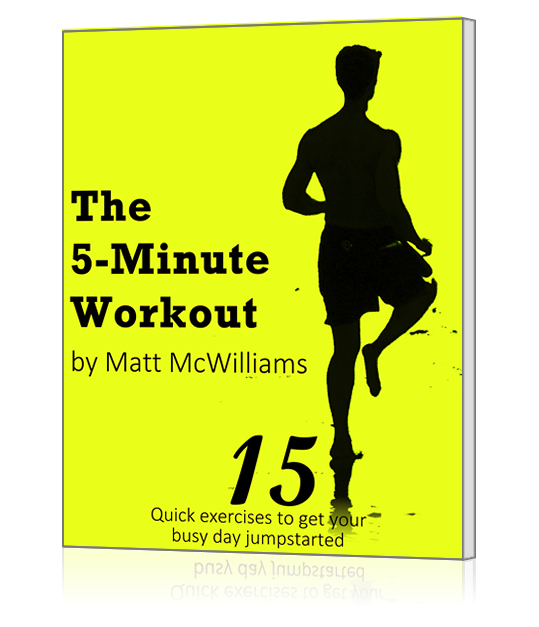 The 5-Minute Workout by Matt McWilliams