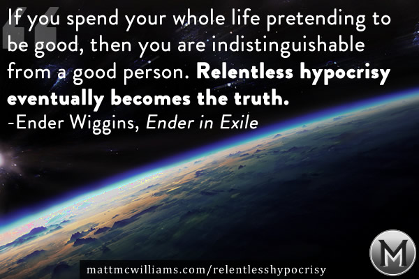 Enders Game Quote about Relentless Hypocrisy