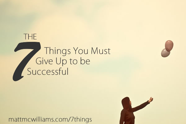 What do you need to give up for success?