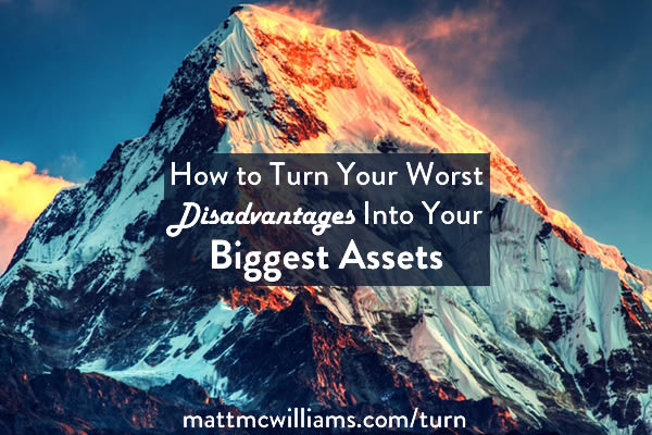 Turning disadvantages into assets