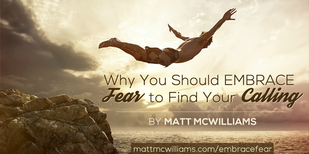 Why You Should Embrace Fear to Find Your Calling
