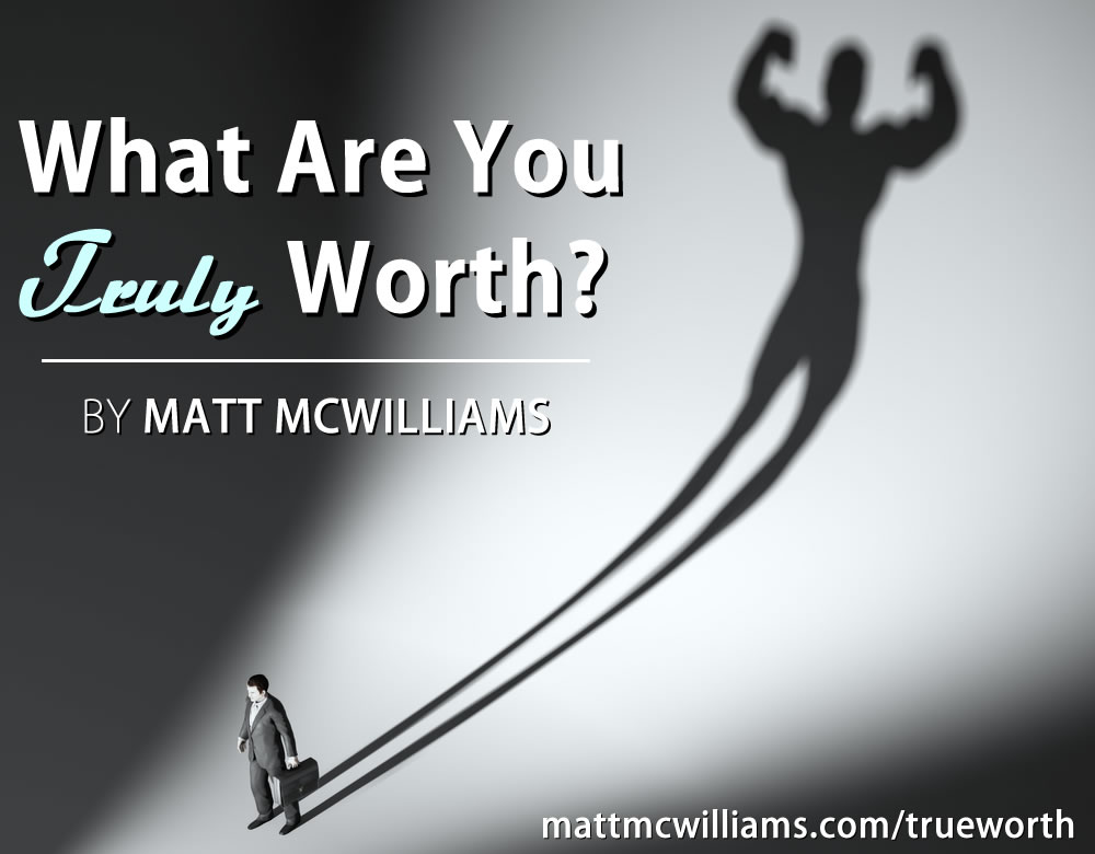 What are you truly worth?