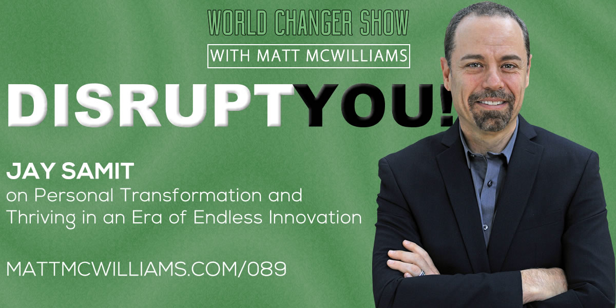 How to Harness the Power of Disruption with Jay Samit