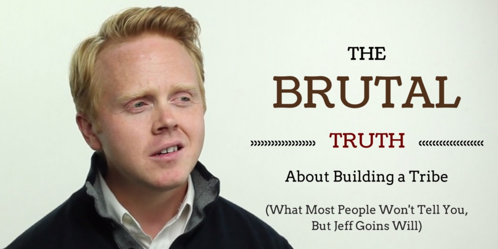 The Brutal Truth About Building a Tribe
