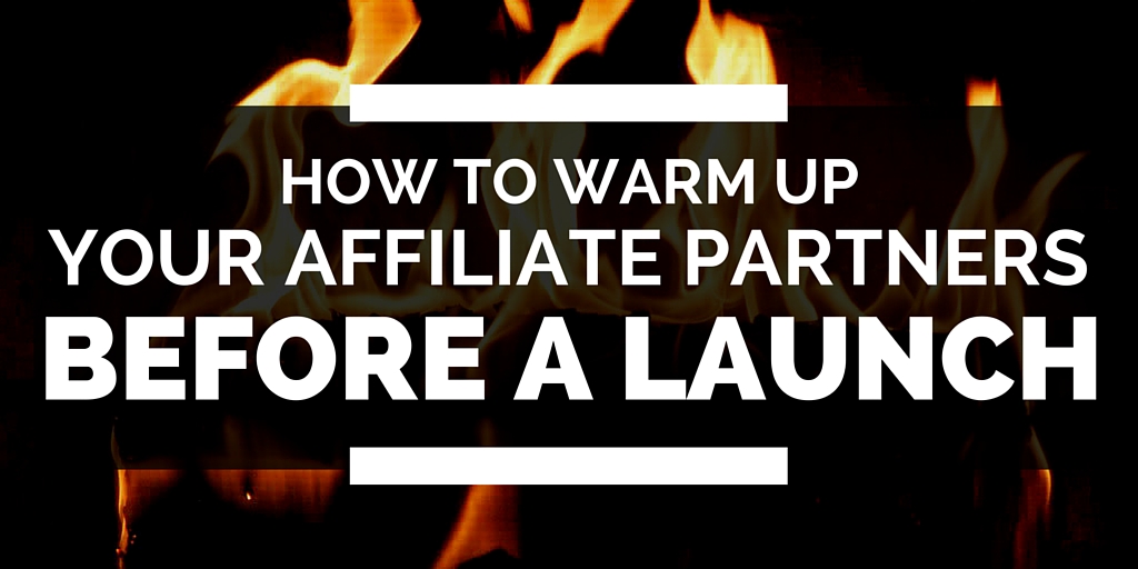How to Warm Up Affiliate Partners
