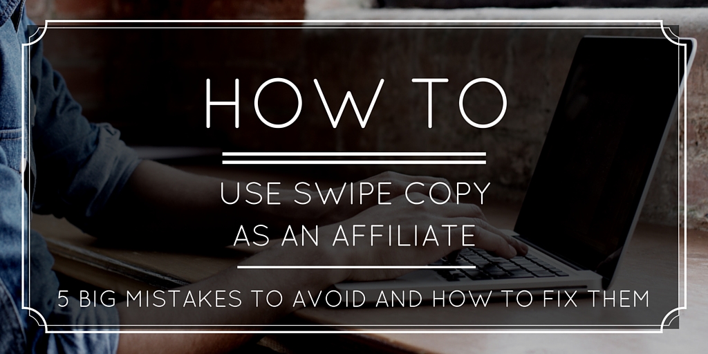best practices for affiliate swipe copy