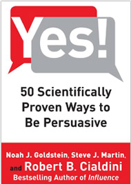 Yes 50 Scientifically Proven Ways to Be Persuasive by Robert Cialdini