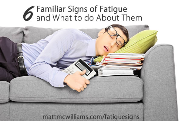 Signs of Fatigue