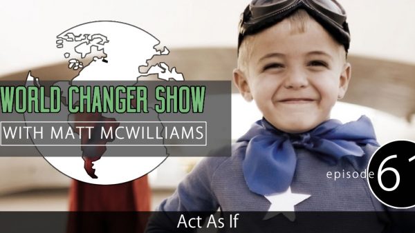 Episode 061: Act as If
