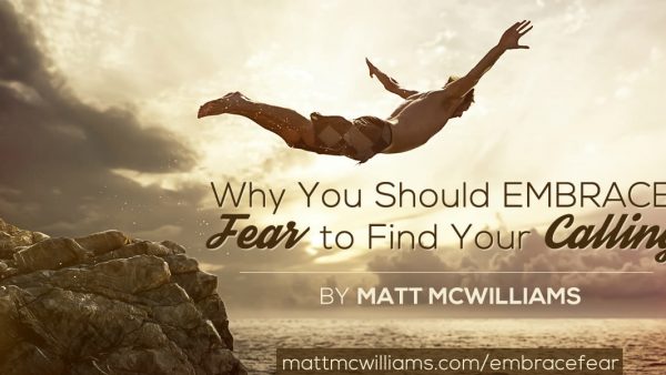 Why You Should Embrace Fear to Find Your Calling