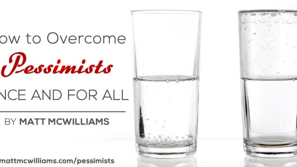How to Overcome Pessimists Once and for All
