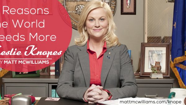 5 Reasons the World Needs More Leslie Knopes