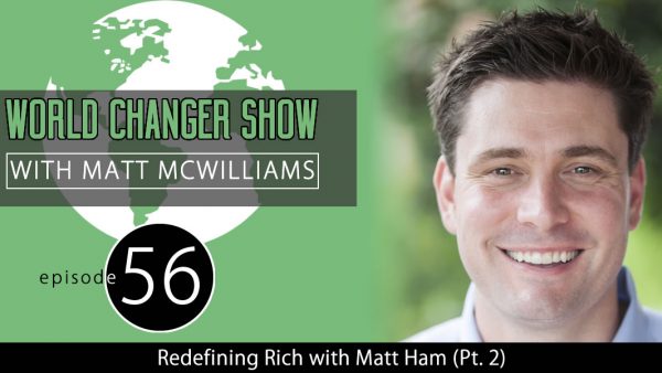 Redefining Rich with Matt Ham (Part Two)