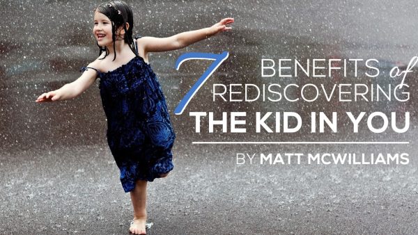 7 Benefits to Rediscovering the Kid in You