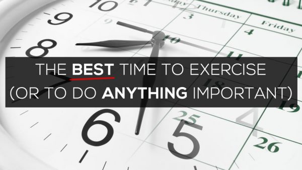 The Best Time to Exercise (Or to do Anything Important)