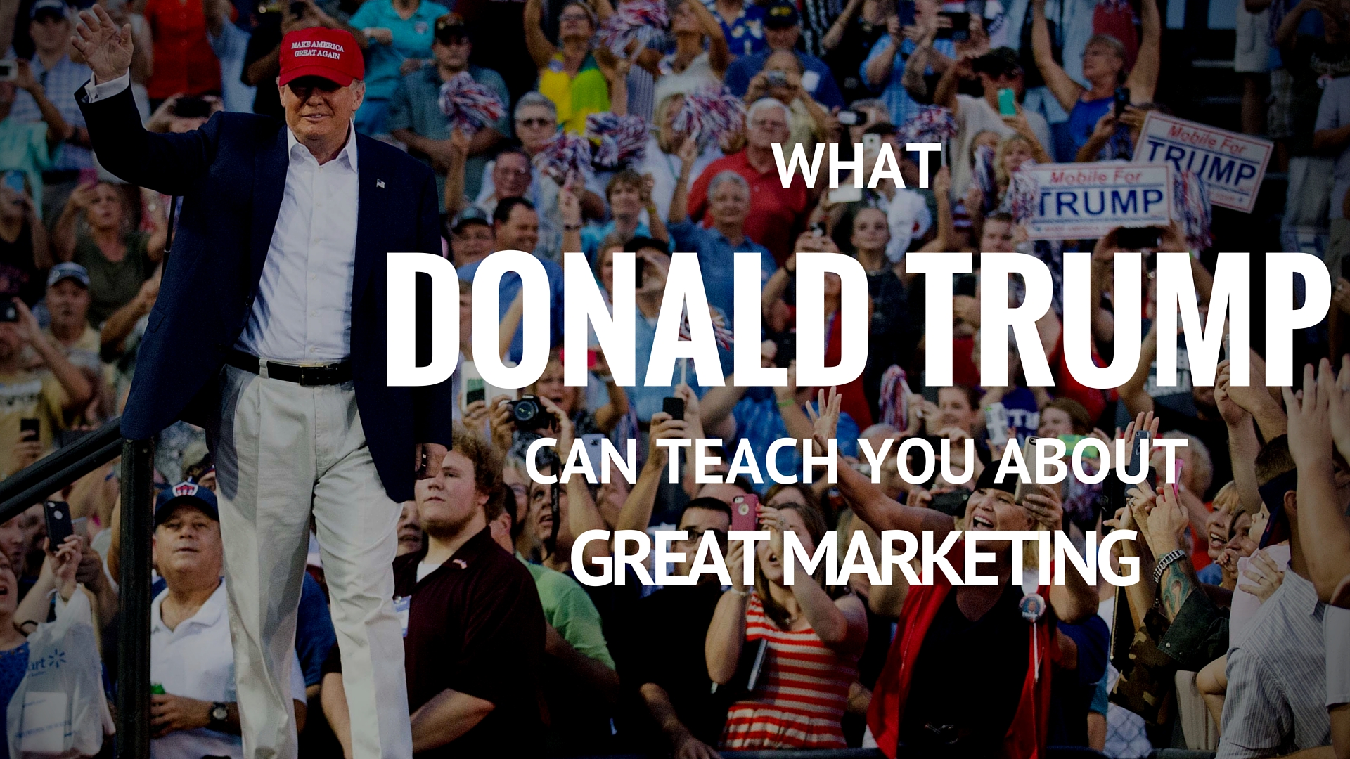 Marketing Lessons from Donald Trump