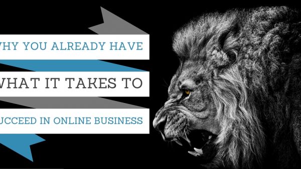 What it takes to succeed in online business