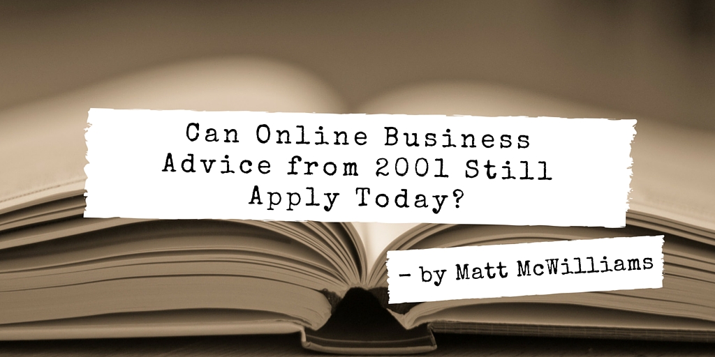 Can Online Business Advice from 2001 Still Apply Today?