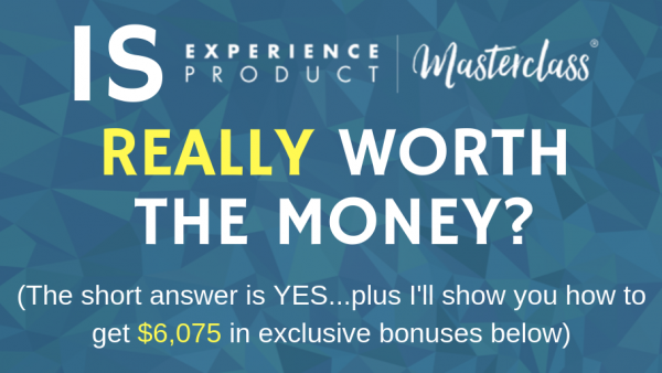 Review and bonuses for Experience Product Masterclass from Live Your Message