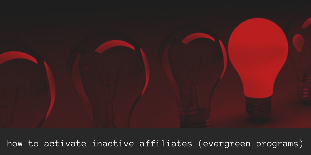 Activate affiliates in evergreen program