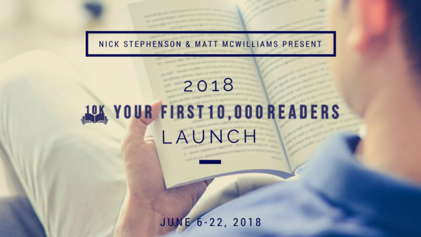 Nick Stephenson's Your First 10,000 Readers 2018 JV Launch