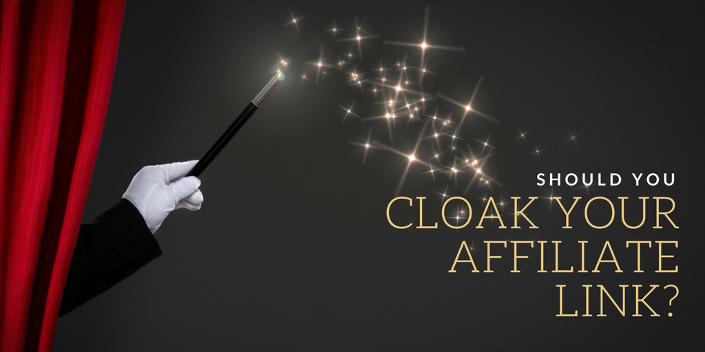 Should you Cloak Your Affiliate Link?