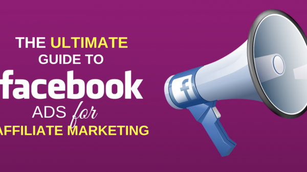 Facebook Ads for Affiliate Marketing