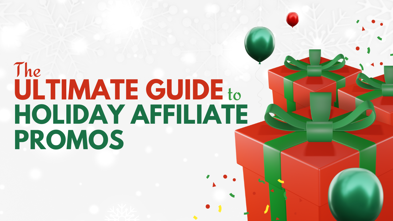 Affiliate promotions for the holidays - christmas etc.