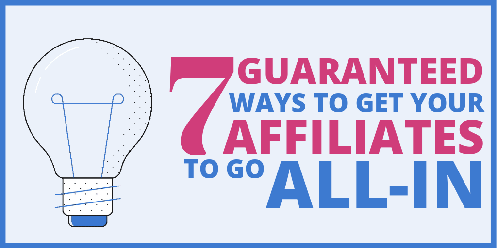 How to get affiliates to promote more and send more emails