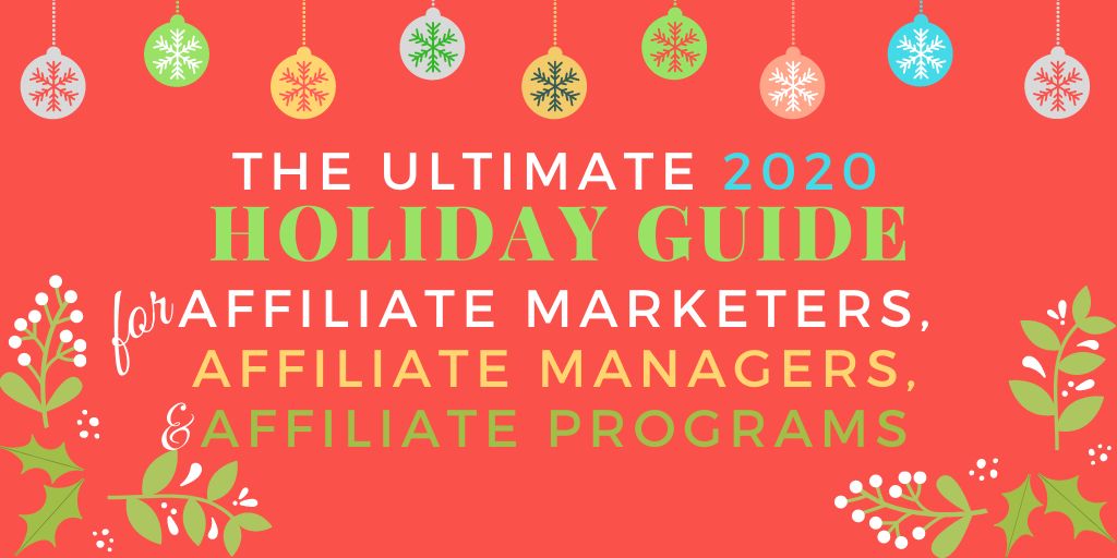 Holiday Affiliate Marketing Guide - Christmas, Black Friday and more