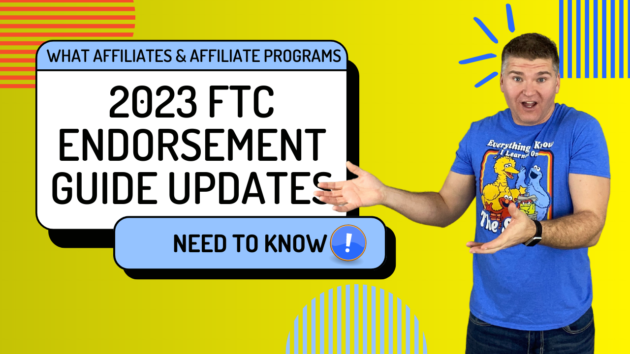 2023 ftc endorsement guide updates for affiliate marketing