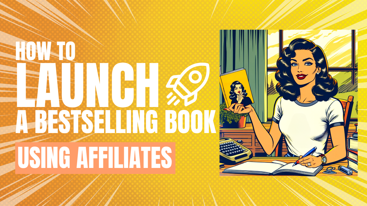 Using affiliates to launch a bestselling book