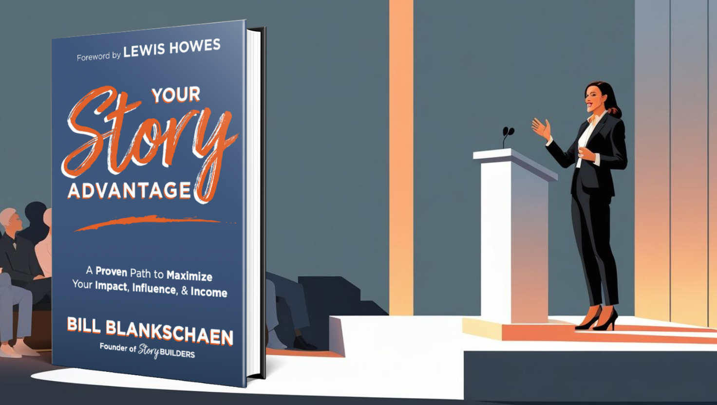 Promote Bill Blankschaen's book, Your Story Advantage