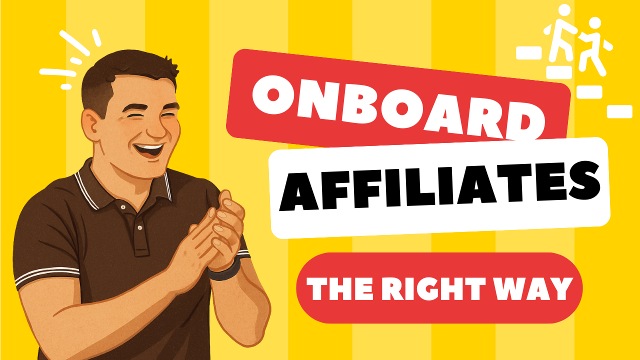 How to onboard affiliates and get them active