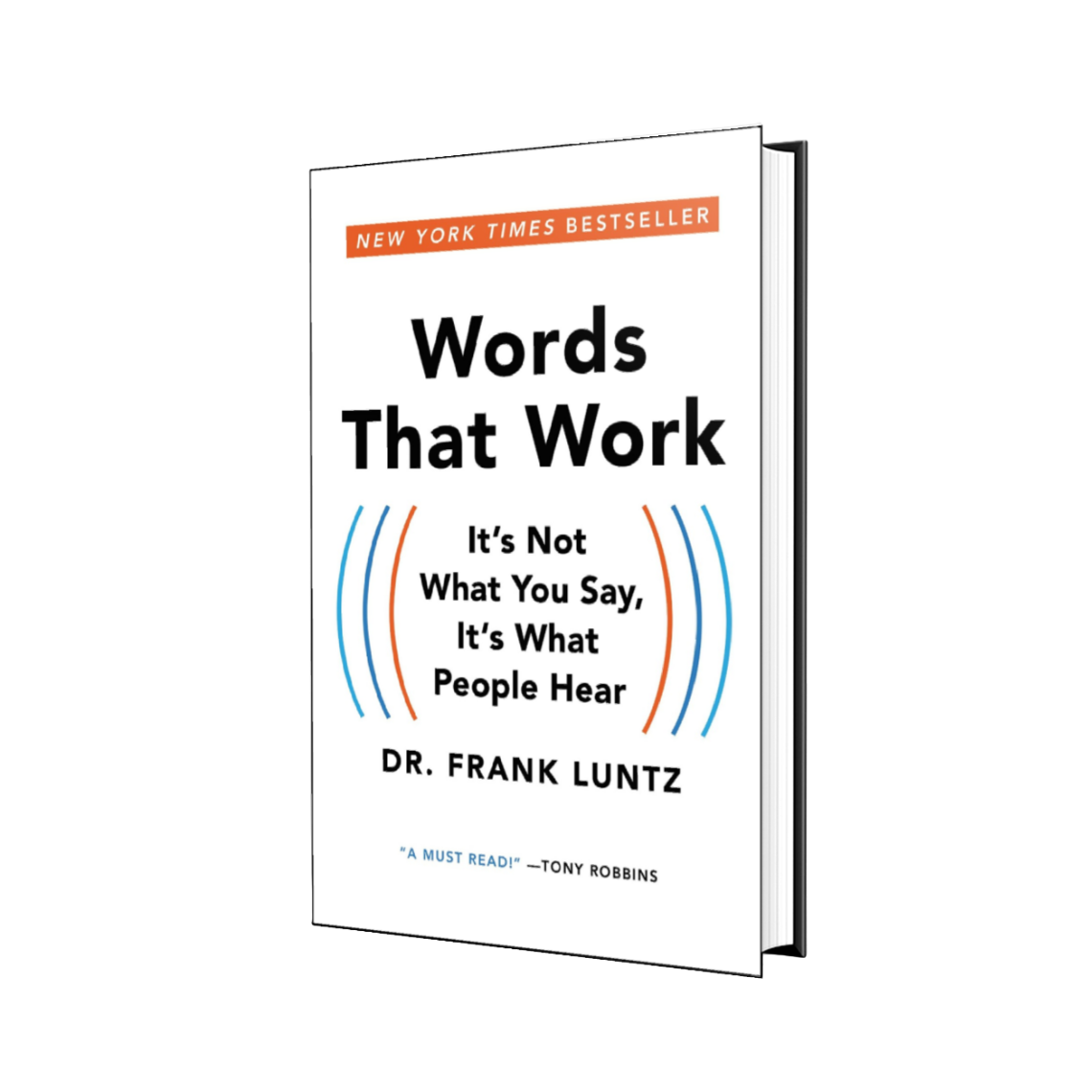 words-that-work-it's-not-what-you-say-it's-what-people-hear-frank-i-luntz