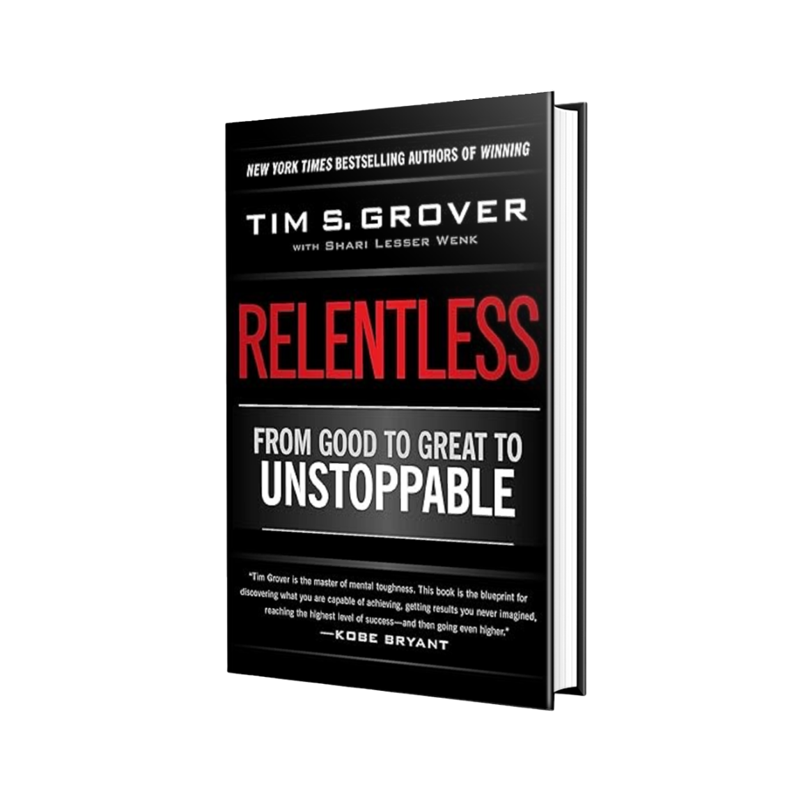 Relentless: From Good to Great to Unstoppable (Tim Grover Winning Series) by Tim S. Grover