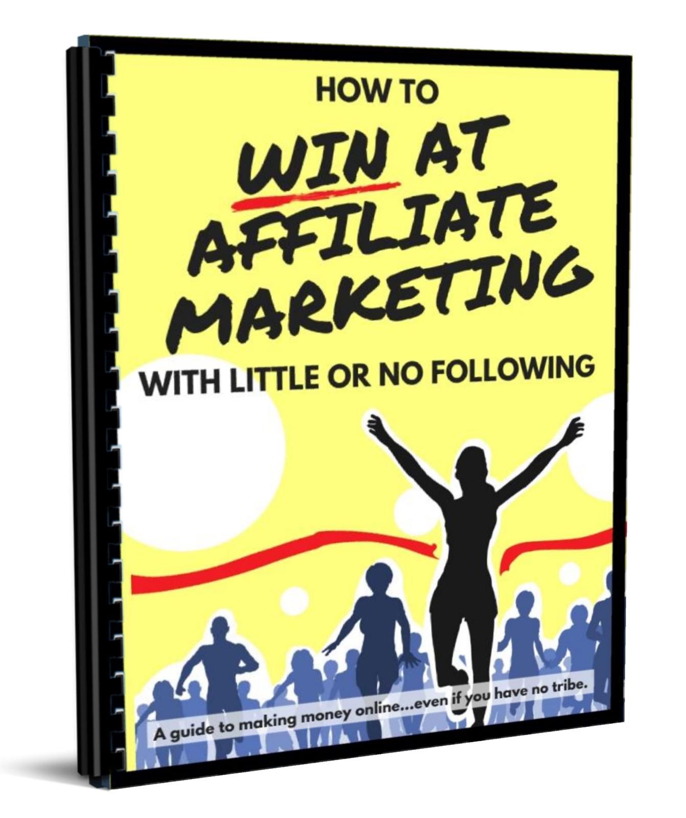 How To Win at Affiliate Marketing