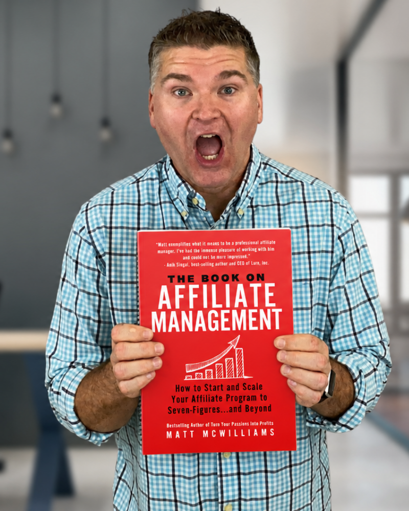 Matt McWilliams, four-time Affiliate Manager of the Year, with The Book on Affiliate Management